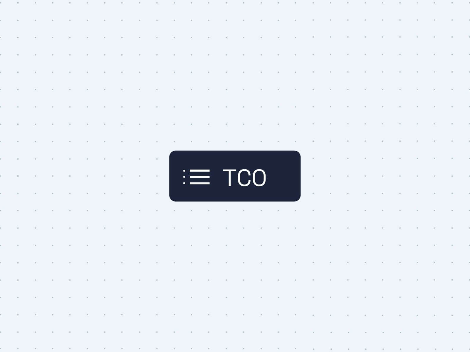 TCO - Total Cost of Ownership